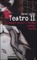 Teatro II: Perversioni sessuali a Chicago-Lakeboat-Oleanna di David Mamet edito da Costa & Nolan