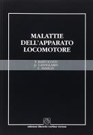 Malattie dell'apparato locomotore di Pietro Bartolozzi, Gianluca Castellarin, E. Pamelin edito da Cortina (Verona)
