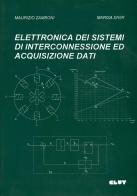 Elettronica dei sistemi di interconnessione ed acquisizione dati di Maurizio Zamboni, M. Divià edito da CLUT