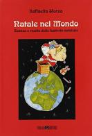 Natale nel mondo. Usanze e ricette del periodo natalizio di Raffaella Sforza edito da Todaro