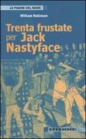 Trenta frustate per Jack Nastyface di William Robinson edito da Effemme