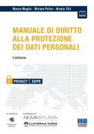 Manuale di diritto alla protezione dei dati personali di Marco Maglio, Miriam Polini, Nicola Tilli edito da Maggioli Editore