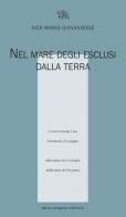 Nel mare degli esclusi dalla terra di Pier Mario Giovannone edito da Aragno