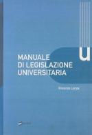 Manuale di legislazione universitaria di Vincenzo Lanza edito da Eurilink