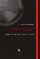 Costa Rica. Un paese, due oceani, tre anime di Nicoletta Salvatori edito da in edibus