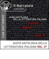 Audio antologia della letteratura italiana. Audiolibro. Formato digitale download MP3 vol.2 edito da Il Narratore Audiolibri