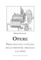 Opere. Prima raccolta ufficiale delle partiture originali di Pietro Silvestri edito da Dellisanti