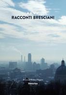 Racconti bresciani edito da Historica Edizioni