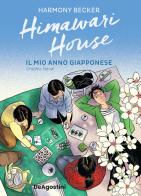 Himawari House. Il mio anno giapponese di Harmony Becker edito da De Agostini