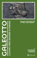 Galeotto. L'ultimo vero signore di Faenza di Eugenio Larosa edito da White Line