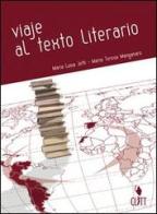 Viaje al texto literario. Per le Scuole superiori di M. Luisa Jetti, M. Teresa Manganaro edito da Clitt