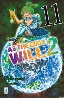 As the gods will 2 vol.11 di Muneyuki Kaneshiro, Akeji Fujimura edito da Star Comics