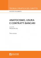 Anatocismo, usura e contratti bancari edito da Giuffrè