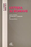 Lettera ai romani di Antonio Pitta edito da Paoline Editoriale Libri