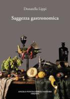 Saggezza gastronomica di Donatella Lippi edito da Pontecorboli Editore