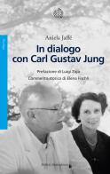 In dialogo con Carl Gustav Jung di Aniela Jaffé edito da Bollati Boringhieri