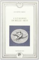 Catalogo di belle arti di Giuseppe Parini edito da Novecento