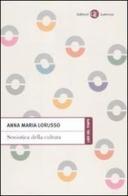 Semiotica della cultura di Anna Maria Lorusso edito da Laterza