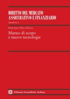 Mutuo di scopo e nuove tecnologie di Francesco Della Rocca edito da Edizioni Scientifiche Italiane