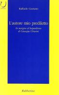 L' autore mio prediletto. In margine al leopardismo di Giuseppe Chiarini di Raffaele Gaetano edito da Rubbettino