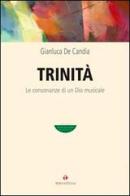 Trinità. Le consonanze di un Dio musicale di Gianluca De Candia edito da Tau
