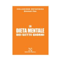 La dieta mentale dei sette giorni di Emmet Fox edito da Editrice Italica (Milano)