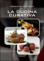 La cucina curativa di Alessandro Montedoro edito da Phasar Edizioni