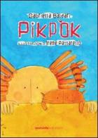 Pikpok di Gabriella Baldari edito da Sestante
