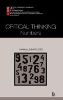 Critical thinking numbers. Ediz. italiana di Giuseppe Ferrari edito da FerrariSinibaldi