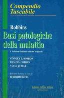 Basi patologiche della malattia di Stanley L. Robbins, Ramzi S. Cotran, Vinay Kumar edito da Antonio Delfino Editore