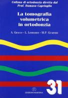 La tomografia volumetrica in ortodonzia di Antonio Gracco, M. Paola Guarnieri, Luca Lombardo edito da Martina
