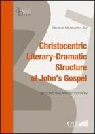 Christocentric literary-dramatic structure of John's gospel di George Mlakuzhyil edito da Pontificio Istituto Biblico