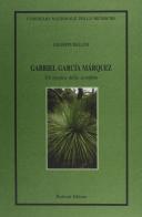 Gabriel García Márquez. Un'epopea della sconfitta di Giuseppe Bellini edito da Bulzoni