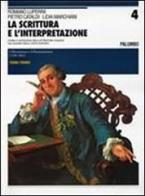 La scrittura e l'interpretazione. Antologia della letteratura italiana. Ediz. blu. Per le Scuole superiori vol.4 di Romano Luperini, Pietro Cataldi, Lidia Marchiani edito da Palumbo