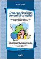 L' espropriazione per pubblica utilità. Con CD-ROM di Raffaele Gigante edito da Grafill
