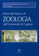 Storia del Museo di zoologia dell'Università di Cagliari di Anna M. Deiana, Andrea Serra, Rita Cannas edito da AV