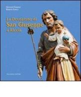 La devozione di San Giuseppe a Riccia. Con DVD di Giovanni Cinquino, Roberto Fanelli edito da Palladino Editore