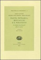 Dante, Petrarca, Boccaccio e il paratesto. Le edizioni rinascimentali delle «tre corone» di Marco Santoro, Michele C. Marino, Marco Pacioni edito da Edizioni dell'Ateneo