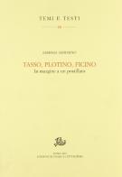 Tasso, Plotino, Ficino. In margine a un postillato iniano di Erminia Ardissino edito da Storia e Letteratura