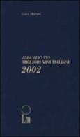 Annuario dei migliori vini italiani 2002 di Luca Maroni edito da Lm