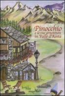 Pinocchio e le sue avventure in Valle d'Aosta edito da Edizioni Vida