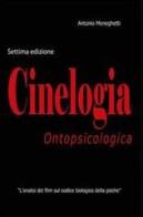 Cinelogia ontopsicologica. L'analisi del film sul codice biologico della psiche di Antonio Meneghetti edito da Psicologica Editrice