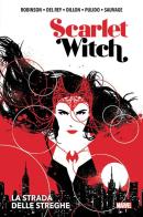Scarlet witch. La strada delle streghe di James Robinson, Vanesa Del Rey, Steve Dillon edito da Panini Comics