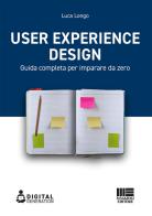 User Experience Design. Guida completa per imparare da zero di Luca Longo edito da Maggioli Editore