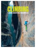 Climbing. I grandi solisti dell'arrampicata. Ediz. illustrata edito da Mondadori Electa