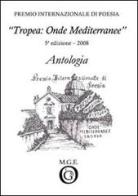 Antologia «Tropea: onde mediterranee» 2008 edito da Meligrana Giuseppe Editore
