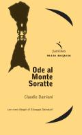 Ode al Monte Soratte di Claudio Damiani edito da Fuorilinea