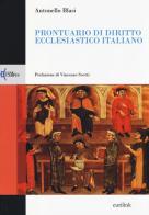 Prontuario di diritto ecclesiastico italiano di Antonello Blasi edito da Eurilink