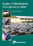 Guida all'allevamento della pecora da latte di Giuseppe Cuttone edito da Point Veterinaire Italie