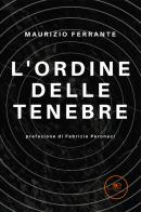 L' ordine delle tenebre di Maurizio Ferrante edito da Europa Edizioni